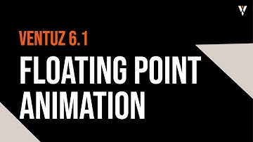 Ventuz 6.1: Floating Point Animation