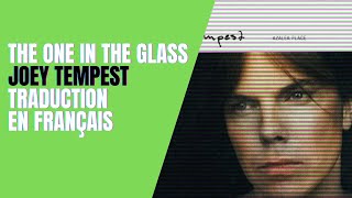 The One In The Glass - Joey Tempest - Traduction en Français