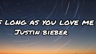 long as you love me-ft.justin bieber