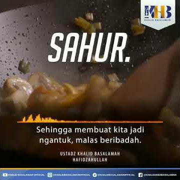 Sahur Sesuai Sunnah Nabi Muhammad ﷺ  - Ustadz Khalid Basalamah