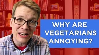 Why Are Vegetarians Annoying? (An Exploration of a Cultural Rift)