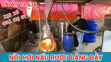 Nồi tạo hơi, nồi nấu rượu của cơ sở nồi nấu rượu Bằng Bảy | ĐT 0976.713.638