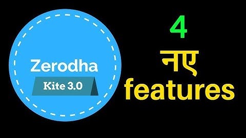 Zerodha kite 3.0 - Amazing new features - in हिंदी