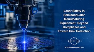 Laser Safety in Semiconductor Manufacturing Equipment: Beyond Compliance and Toward Risk Reduction