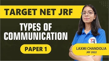 NTA UGC NET 2023 || TYPES OF COMMUNICATION ( संप्रेषण ) II TARGET NET JRF II PAPER 1 BY LAXMI MAM