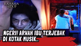 Download Lagu ARWAH IBU BANGKIT DARI KOTAK MUSIK! | Rahasia Hidup Eps 2 (FULL) MP3