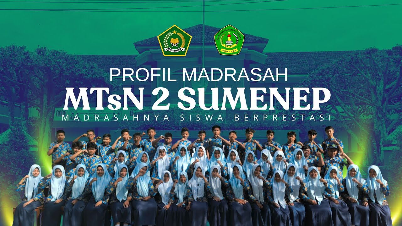 Video Profil MTsN 2 Sumenep - HAB ke-80 Kemenag RI Kabupaten Sumenep