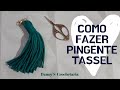 DIY Como fazer Pingente Tassel | Fácil e sem nó