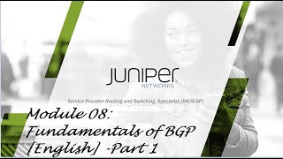 Juniper JNCIS-SP - Module 08: Fundamentals of BGP  [English] -Part 1