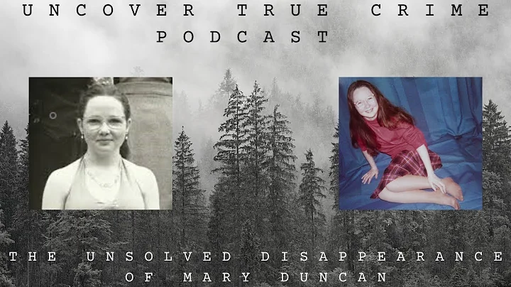 The Unsolved Disappearance of Mary Duncan | Uncove...