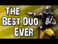 Antonio Brown and Ben Roethlisberger are the best duo ever
