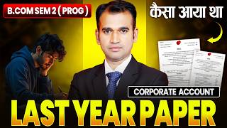 Corporate account last year 2025 paper review bcom prog du regular and sol last year Question paper