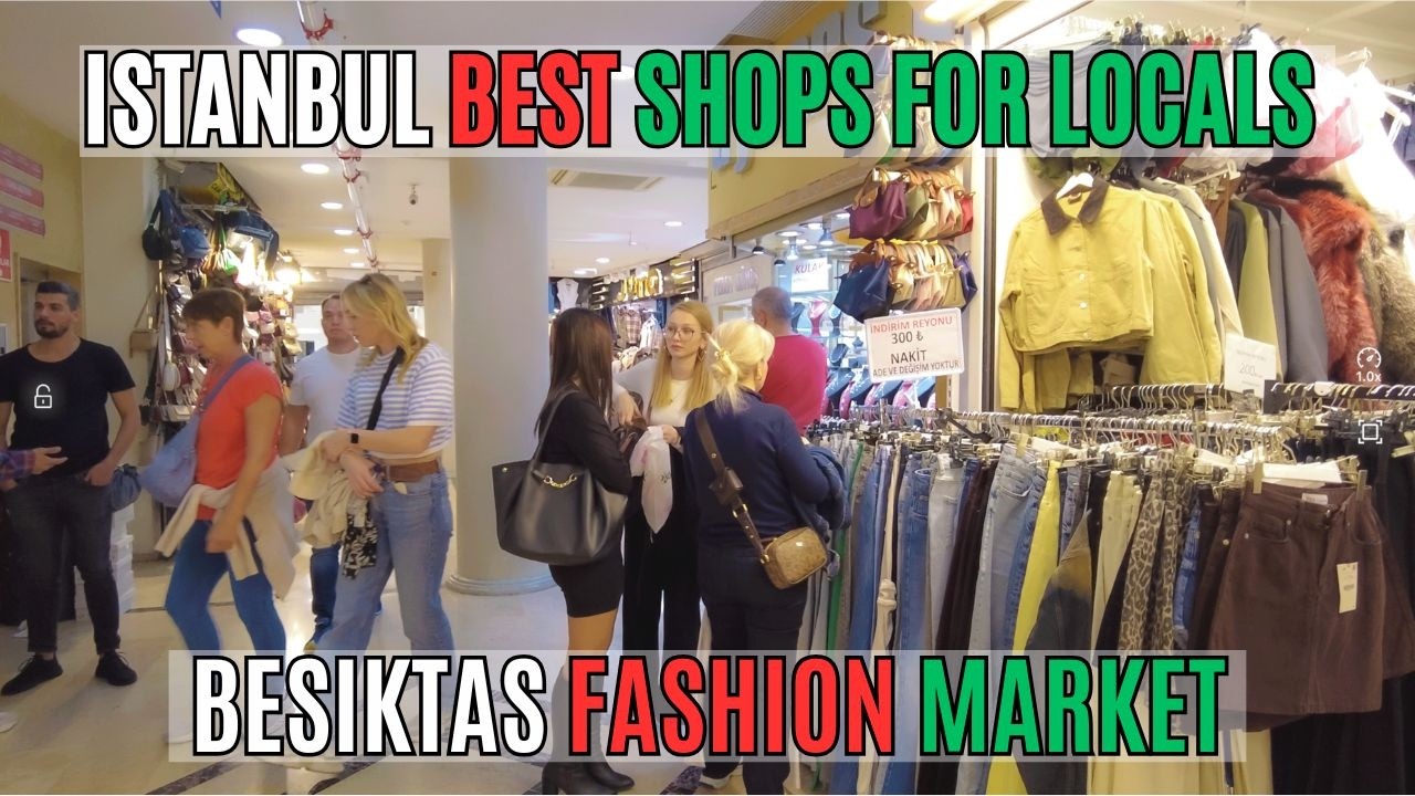 Istanbul Cheapest Fashion Market – Beşiktaş Shops & Real Local
