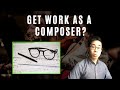 How to get work as a modern composer