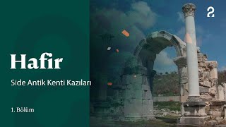 Hafir | Side Antik Kenti Kazıları | 1. Bölüm @trt2