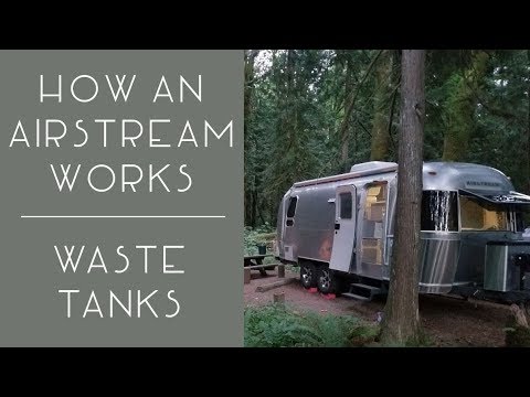 How an Airstream Works (and other RVs too) - Waste Tanks (black and grey  tanks) 