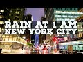 ⁴ᴷ⁶⁰ Walking During Light Rainfall at Night in NYC | 1 a.m. in NYC