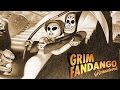 Grim Fandango Remastered - Классика не стареет (Обзор)