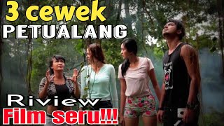 3 cewek petualang- sinopsis singkat film Indonesia terbaru