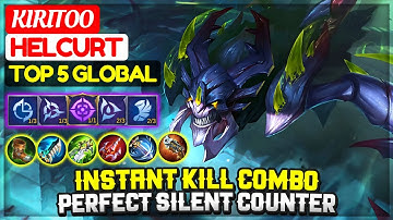 Instant Kill Combo, Perfect Silent Counter [ Top 5 Global Helcurt ] KIRITOO - Mobile Legends