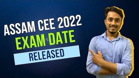 ASSAM CEE 2022 EXAM DATE RELEASED