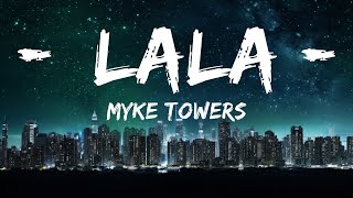 Myke Towers - LALA (Letra/Lyrics) |Top Version