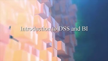 Business Intelligence - Session 2: Introduction to DSS and BI