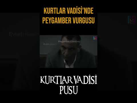 Kurtlar Vadisi Pusu'da Peygamber Vurgusu