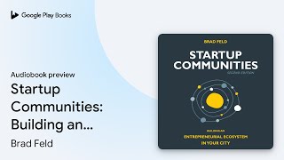 Startup Communities: Building an… by Brad Feld · Audiobook preview