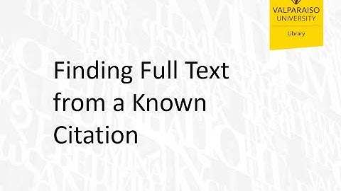 Finding Full Text from a Known Article Citation  @ValpoLibrary