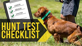 What to expect in a Junior, Senior & Master Hunt Test: A Checklist