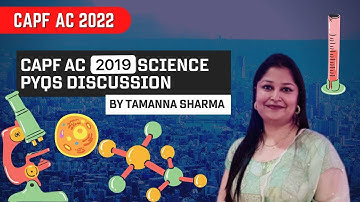 CAPF AC | Science PYQs 2019 with tricks