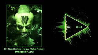 Crash Bandicoot: Warped - Dr. Neo Cortex Theme [Heavy Metal Remix]
