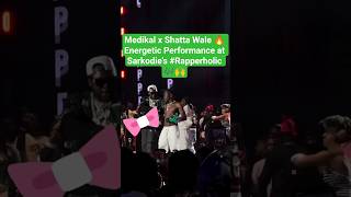Medikal x Shatta Wale 🔥 Energetic Performance at Sarkodie’s #Rapperholic 🎶🙌 | Shorts | 2025