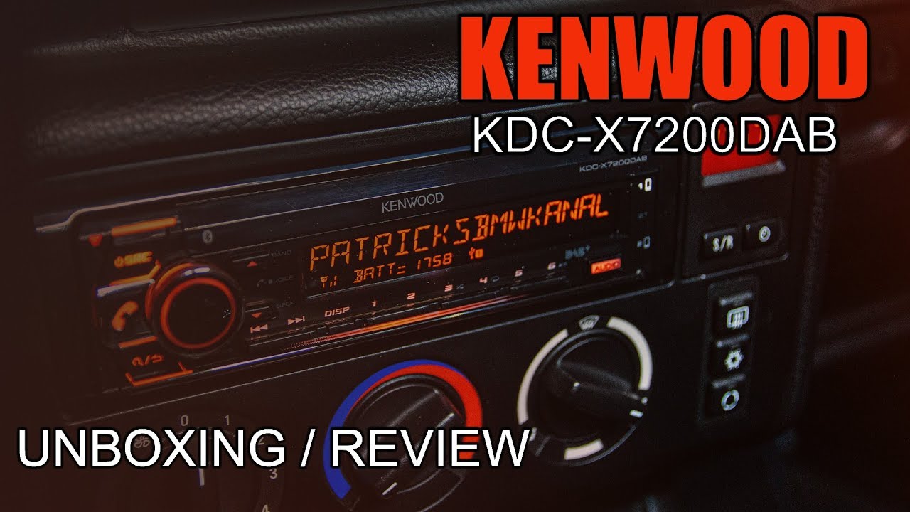 Kenwood KDCX7200DAB Unboxing Review YouTube