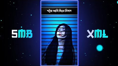 NEW BANGLA SAD GIRLS ⭐🥺 ||XML FILE  || SAD STATUS VIDEO XML 💔🥀 || SAD XML FILE 😥