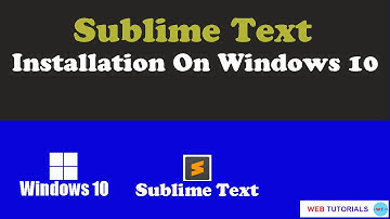 Sublime Text Installation on Windows 10