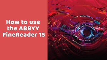 How to use the ABBYY FineReader 15