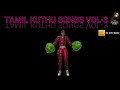 Tamil dance hits vol3 no ads  tamil 320kbps tamil kuthu songs tamil long drive songs mp3