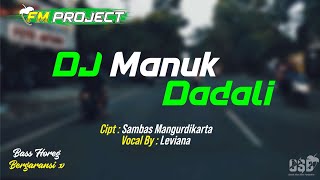 Remix Lagu Sunda DJ Manuk Dadali - Leviana FM Project Remix