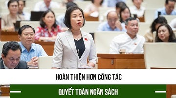 Hoàn thiện hơn công tác quyết toán ngân sách