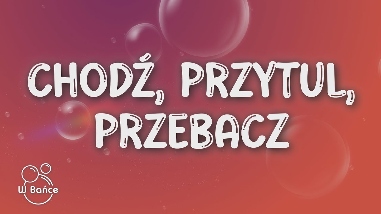 Andrzej Piaseczny - Chodz, przytul, przebacz (Tekst/Lyrics) - YouTube