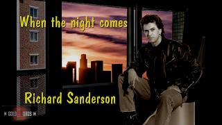 when the night comes Richard Sanderson official video