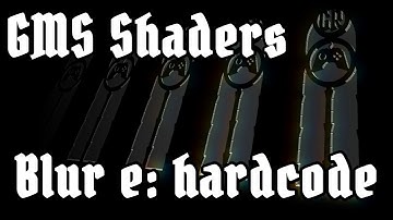 Shader Tutorial for GameMaker 15e - Blur with hardcoded values