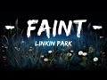 [1HOUR] Linkin Park - Faint (Lyrics) | The World Of Music