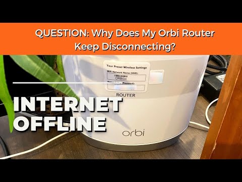 Question: Why Does Orbi Router Keeps Disconnecting?