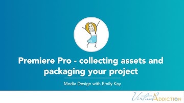 Adobe Premiere | how to collect and package your projects