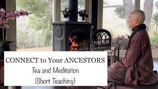 CONNECT to Your ANCESTORS | Morning Tea and Meditation ( Short Teaching)