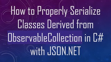 How to Properly Serialize Classes Derived from ObservableCollection in C#  with JSON.NET