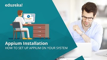 Install & Configure Appium On Windows & Mac | Appium Installation Guide | Appium Tutorial | Edureka
